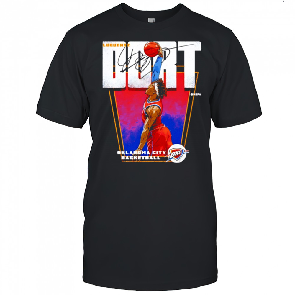 Luguentz Dort Oklahoma City Thunder NBA player basketball signature shirt