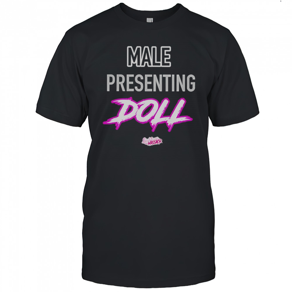 Lushious Massacr The Male Presenting Doll T-Shirt
