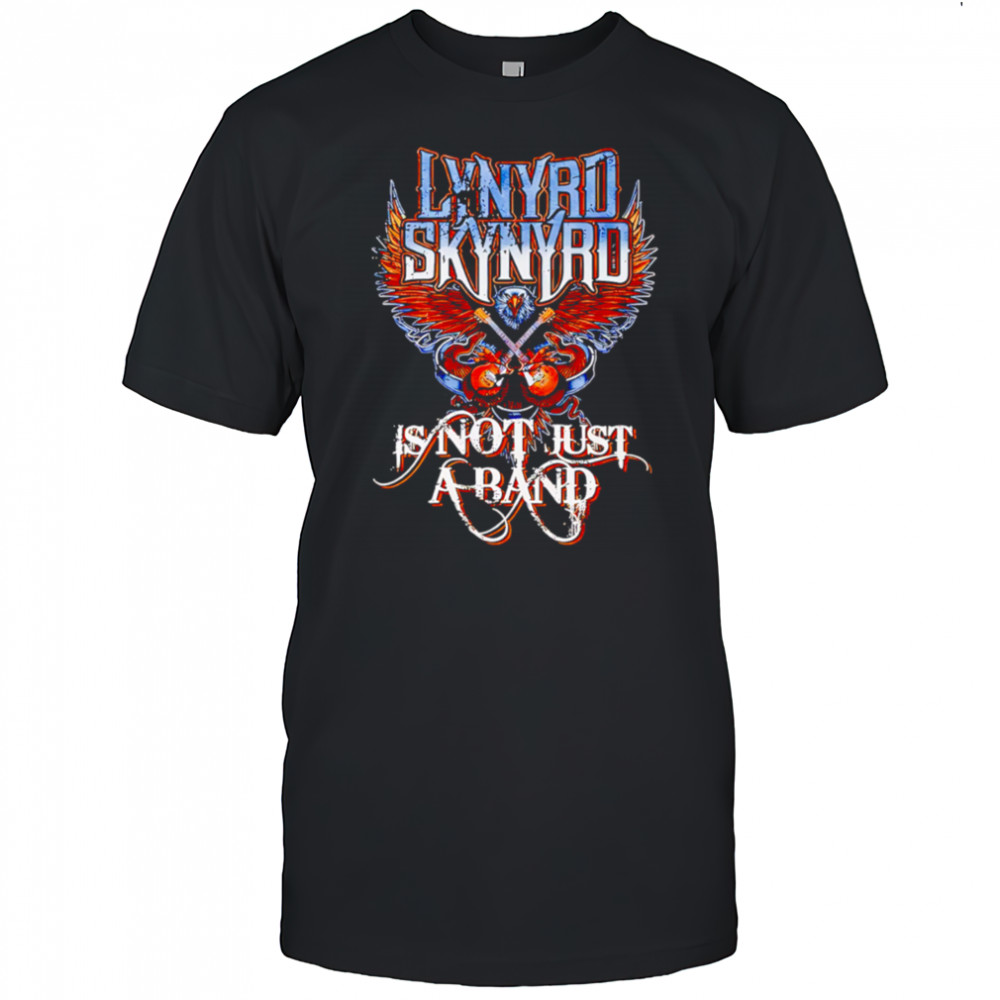 Lynyrd Skynyrd is not just a band graphic shirt