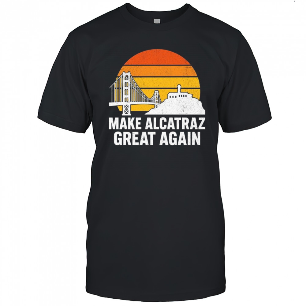 Make Alcatraz Great Again Vintage Sunset Shirt