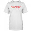 Make America hot again shirt