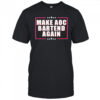 Make Aoc Bartend Again T-shirt