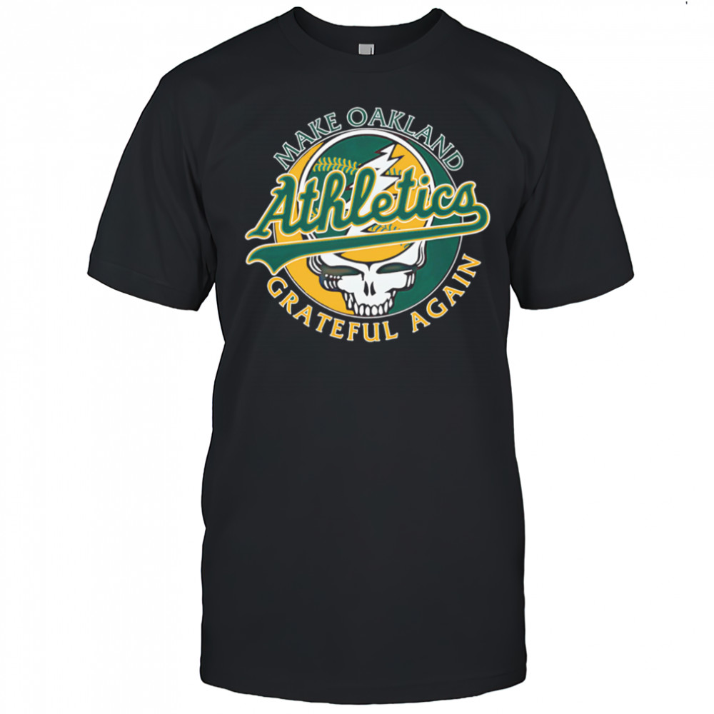 Make St Oakland Athletics Grateful again shirt
