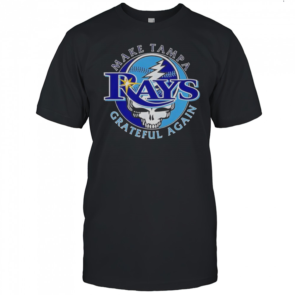 Make Tampa Bay Rays Grateful Again T-Shirt