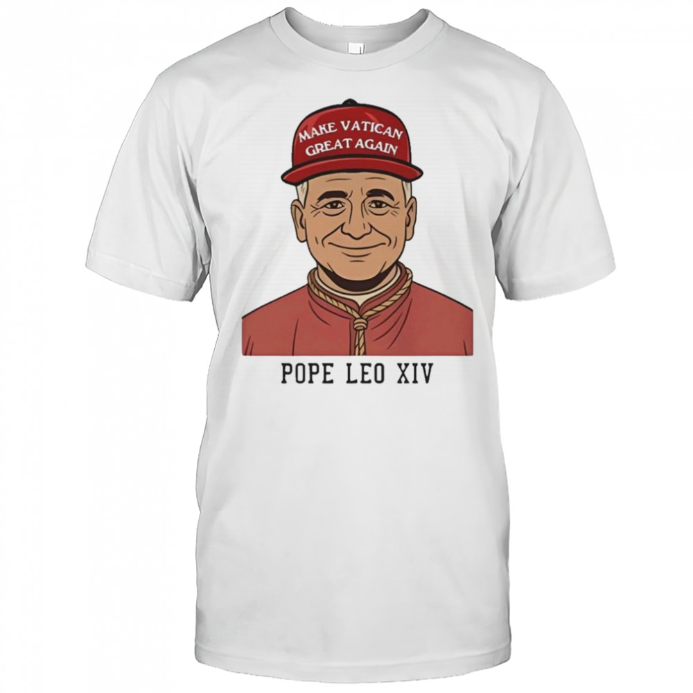 Make Vatican Great Again Pope Leo XIV Shirt