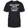 Male Swiftie T-shirt Real Men Love Taylor Swift