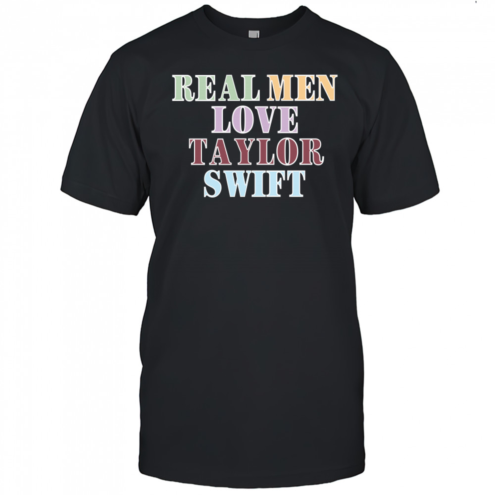 Male Swiftie T-shirt Real Men Love Taylor Swift