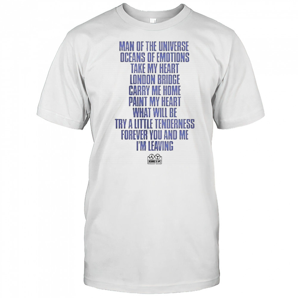 Man Of The Universe Oceans Of Emotions Take My Heart London Bridge Carry Me T-Shirt