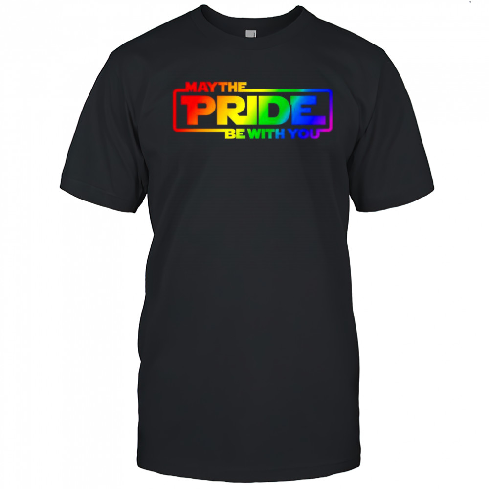 May the pride be with you pride month shirt
