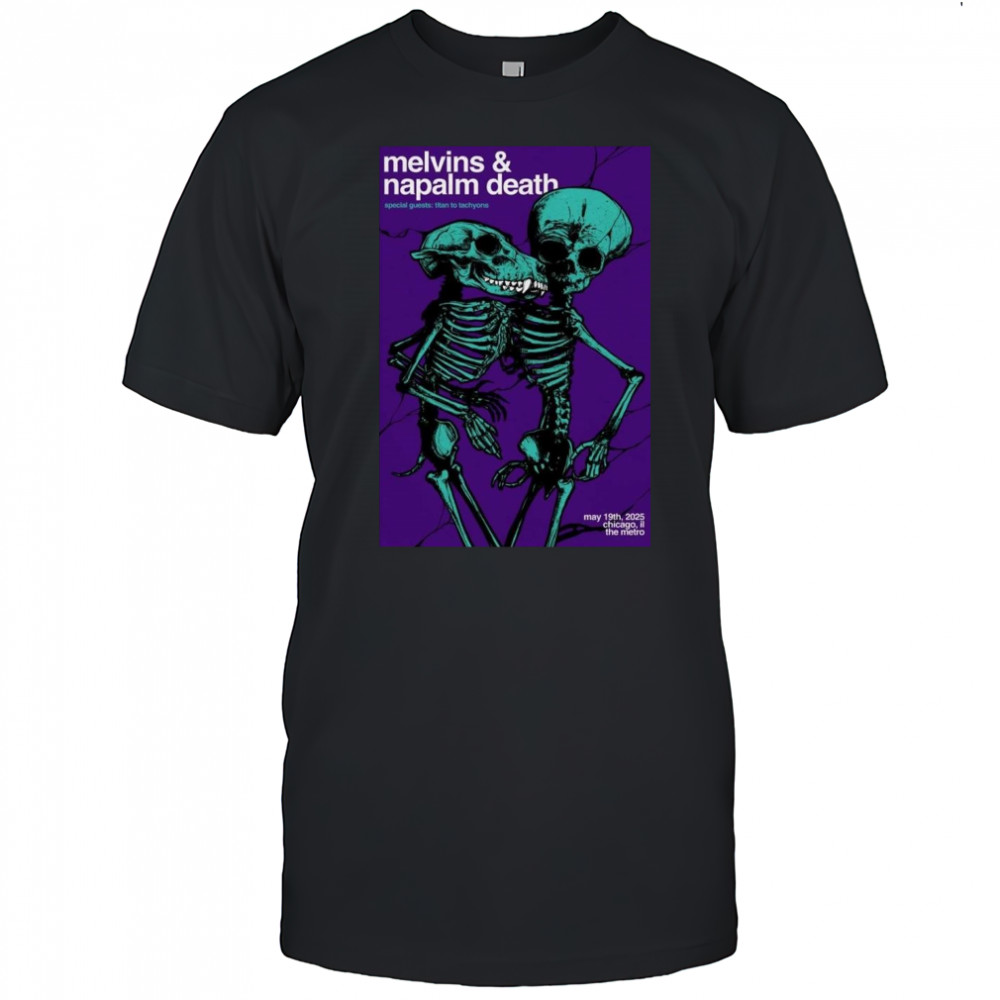Melvins And Napalm Death May 19 2025 Metro Chicago IL Shirt
