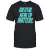 Mental health matters shirt