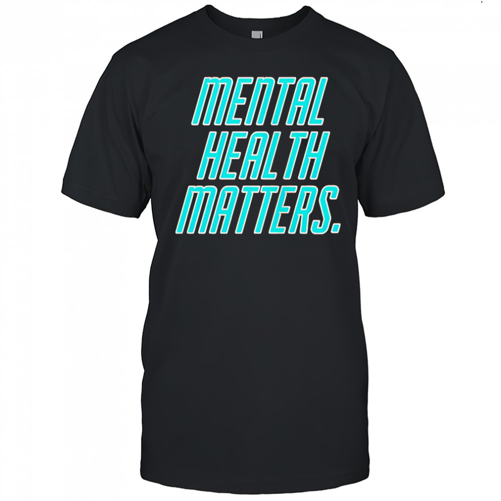 Mental health matters shirt
