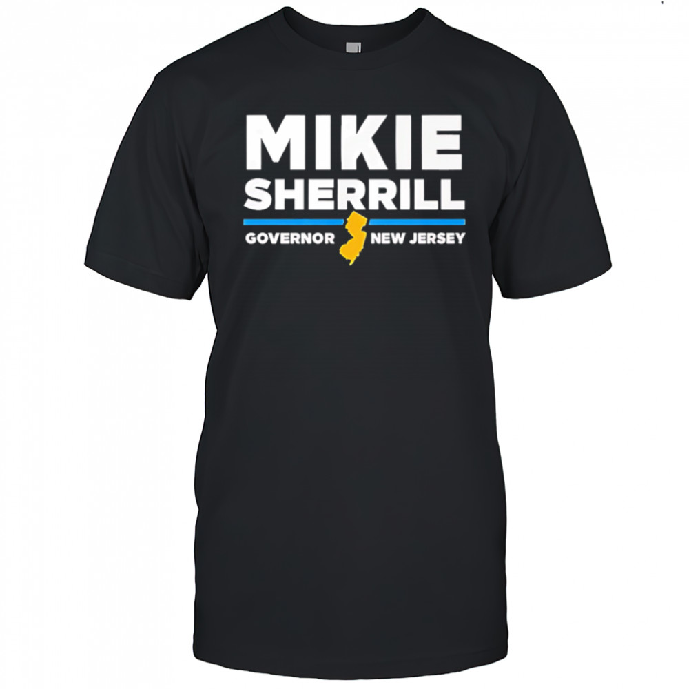 Mikie Sherrill Governor New Jersey 2025 shirt