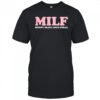 MILF Moody Irate Loud Feral T-shirt