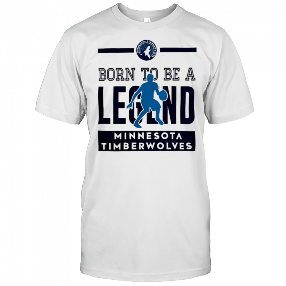 Minnesota Timberwolves Born To Be Legend 2025 shirt