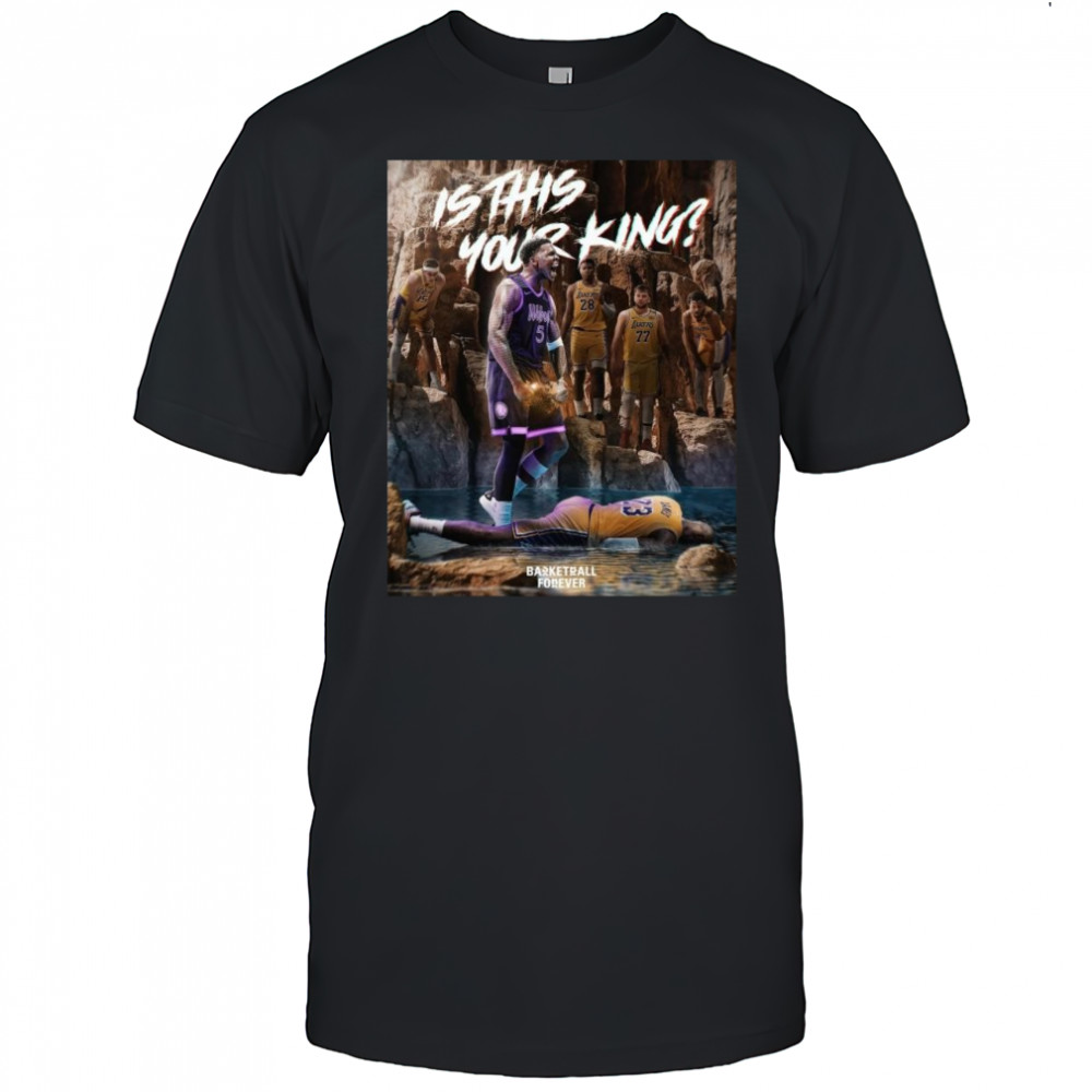 Minnesota Timberwolves Eliminate Los Angeles Lakers & Advance To The 2nd Round NBA 2025 Is This Your King Shirt