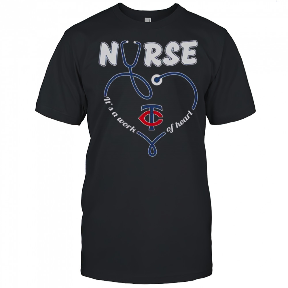 Minnesota Twins Nurse It’s A Work Of Heart T-Shirt