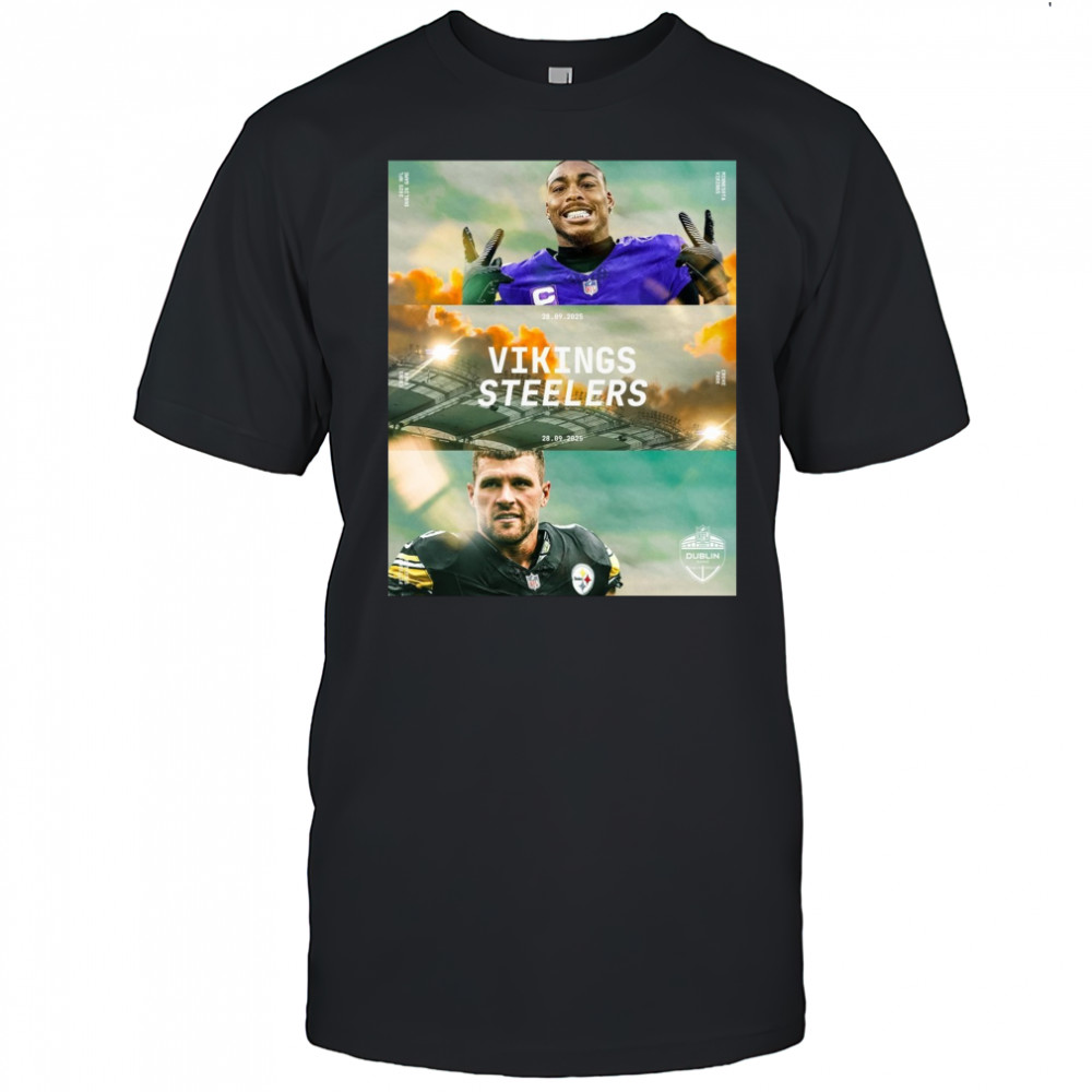 Minnesota Vikings Vs Pittsburgh Steelers 28 09 2025 NFL Dublin Game Croke Park Poster t-shirt