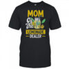 Mom Of The Lemonade Dealer T-Shirt