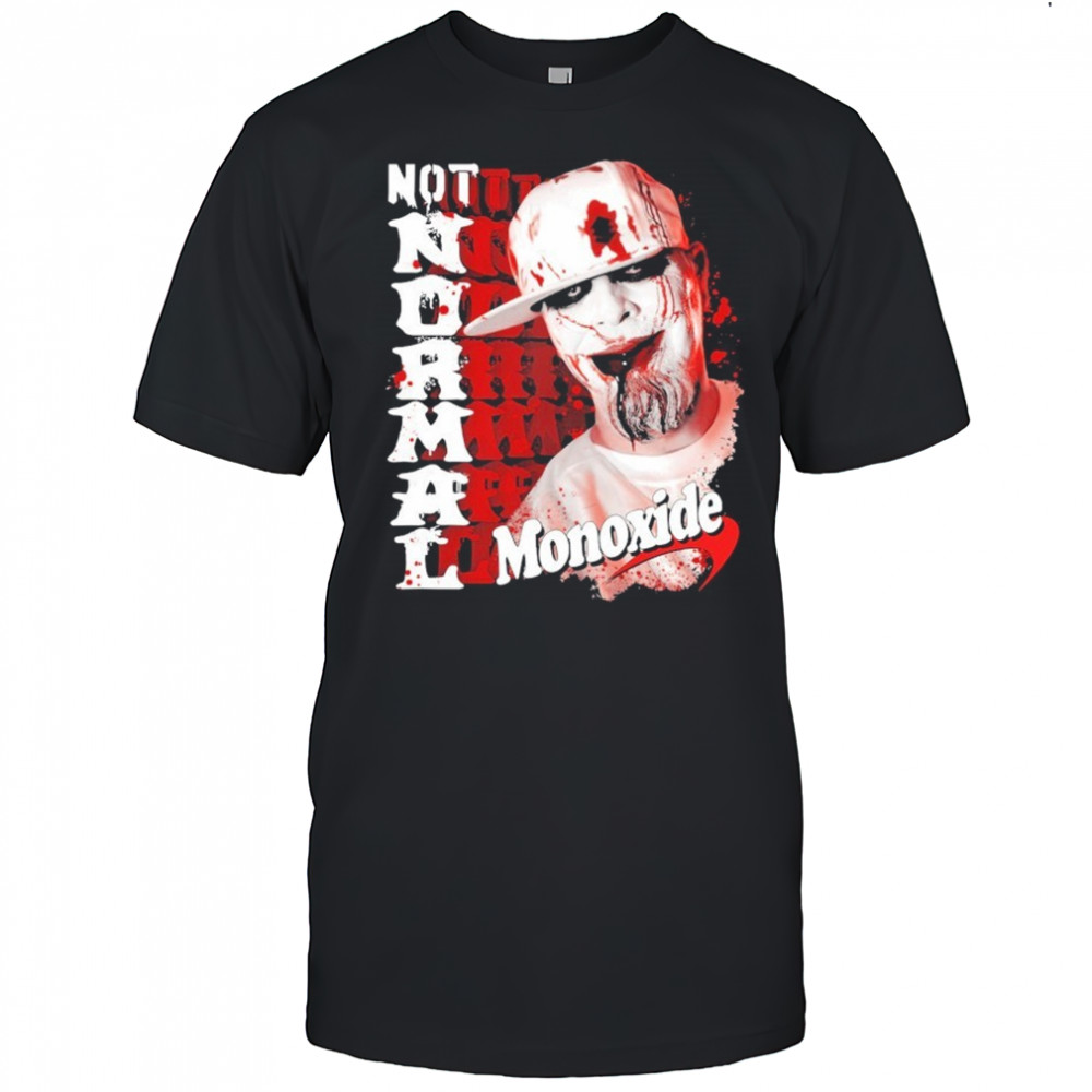 Monoxide Not Normal Blood Splatter T-shirt