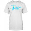 MS Moments I’m still standing shirt