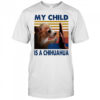 My child is a Chihuahua retro shirt