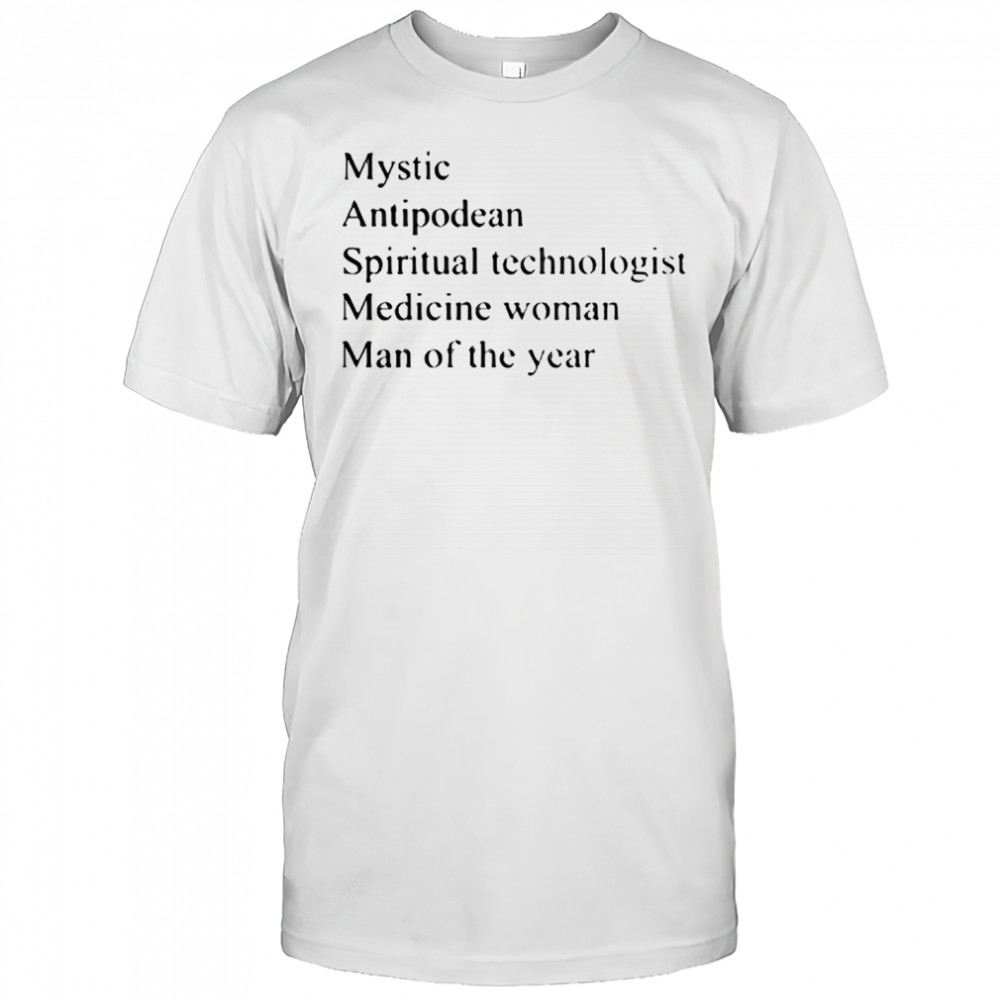 Mystic antipodean spiritual technologist shirt