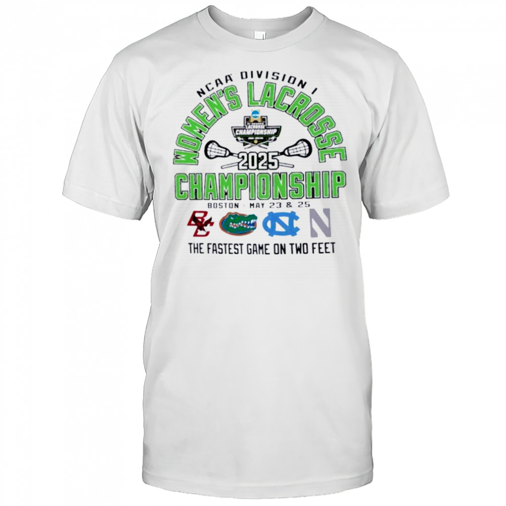 NCAA Division I Women’s Lacrosse Championship 2025 the fastest game on two feet 2025 shirt
