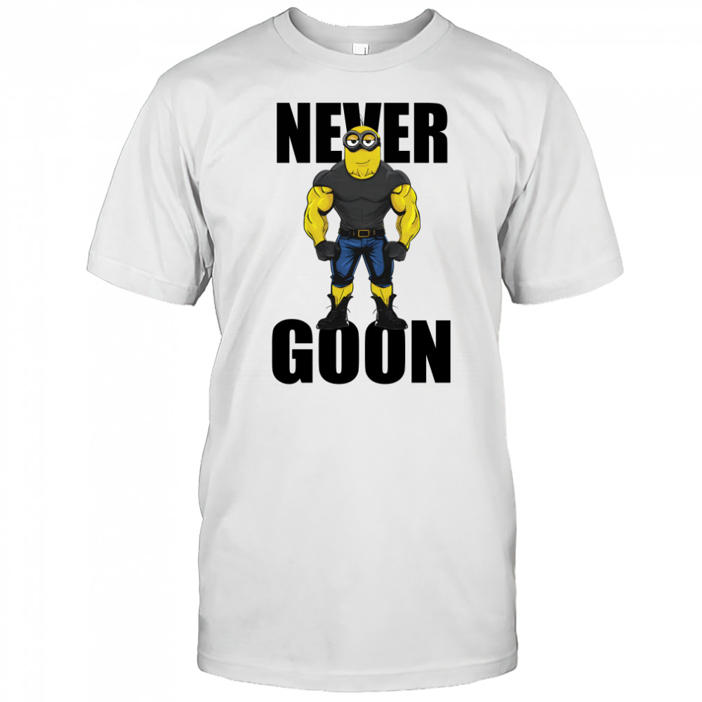 Never Goon Minions