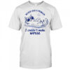 Never Had A Problem I Couldn’t Make Worse Cat Summer T-Shirt