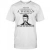 Never Underestimate A Woman Who Listens To David Bowie shirt
