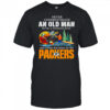 Never underestimate an old man with a fishing rod and a heart that beats for the Packers shirt