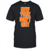 New York Don’t Quit shirt