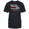 New York is the most corrupt state in the Union shirt