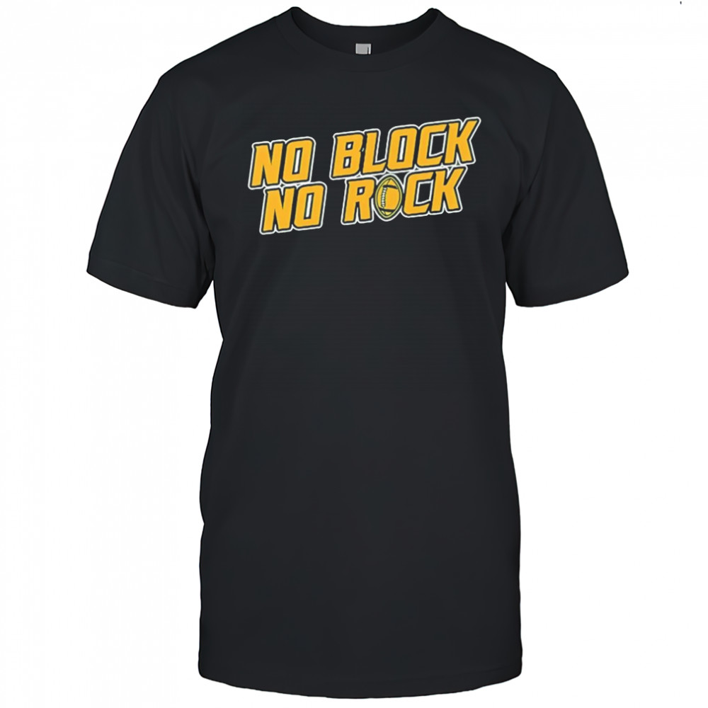 No block no rock football shirt