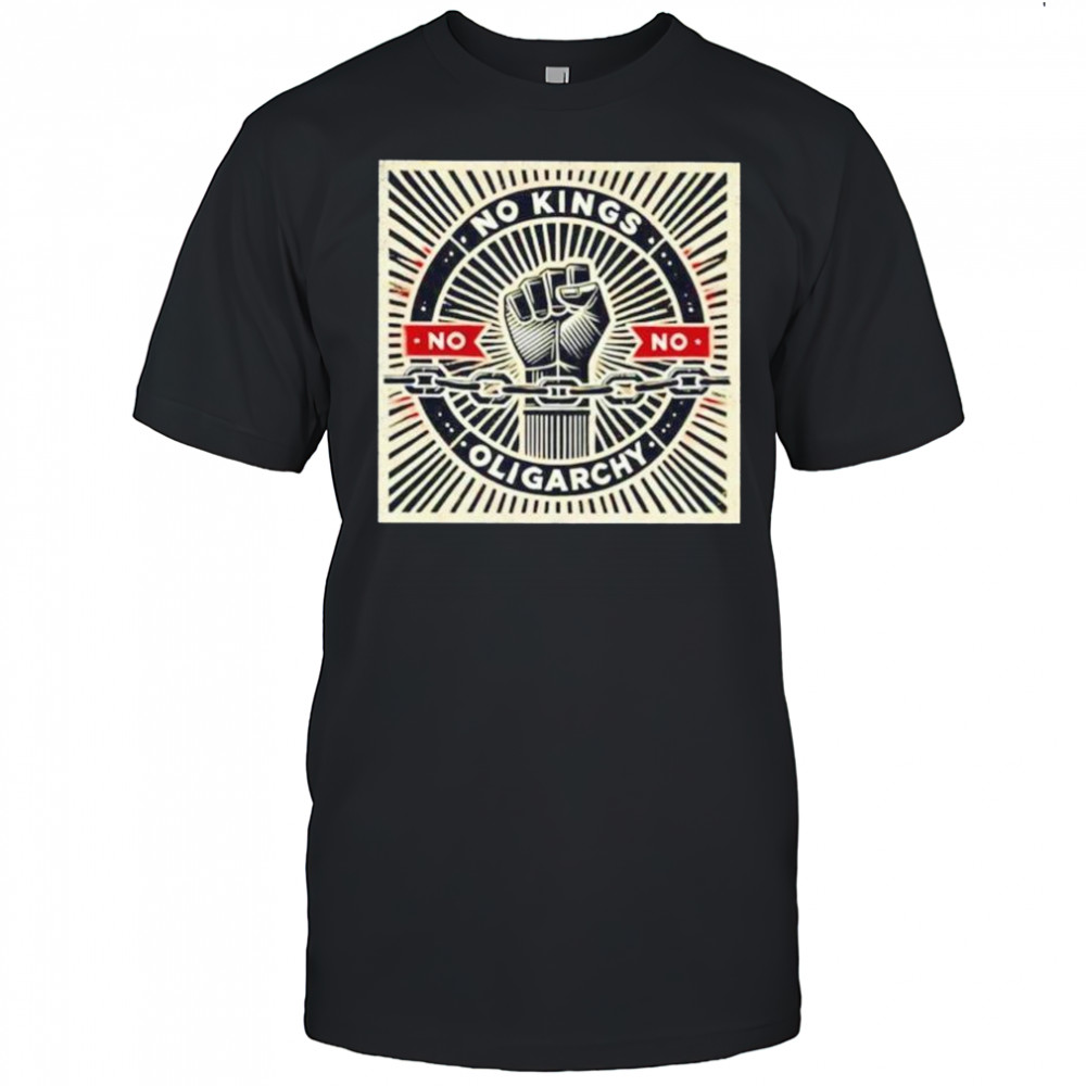 No kings no oligarchy shirt