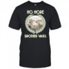 No More Brother Wars Shirt
