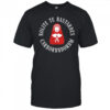 Nolite te bastardes carborundorum shirt