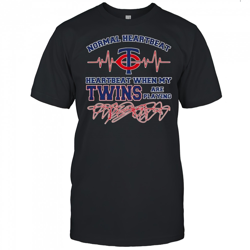 Normal Heartbeat Heartbeart When My Minnesota Twins Are Playing T-Shirt