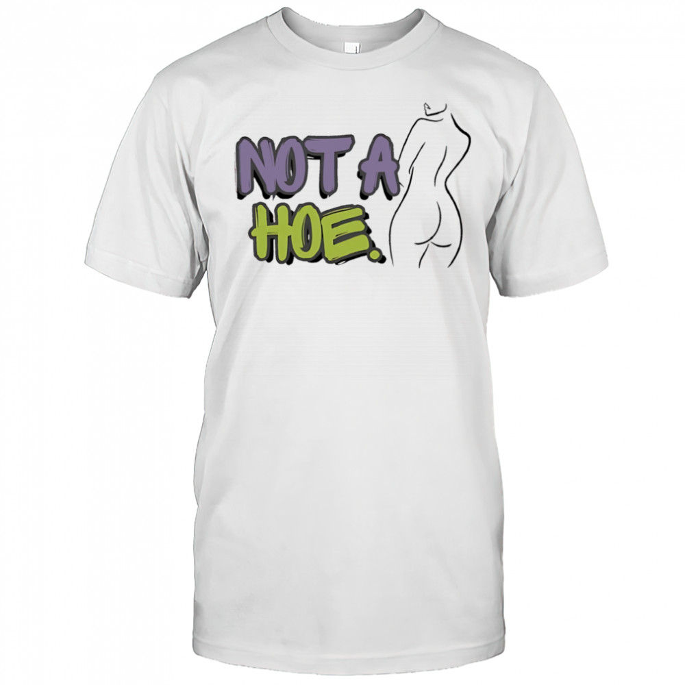 Not A Hoe Hot Mama shirt