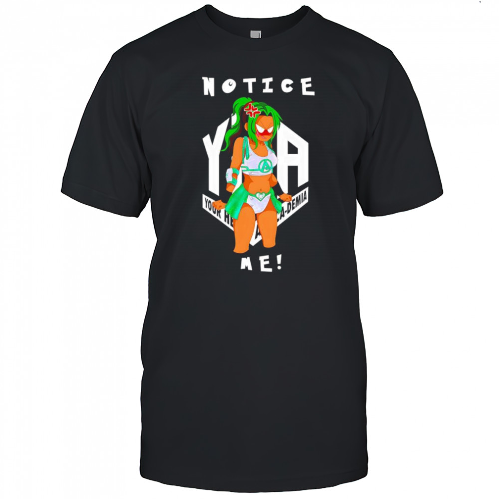 Notice me angry Airica-Demia shirt