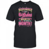 November Is My Birthday Yes The Whole Month For Women Girls shirt