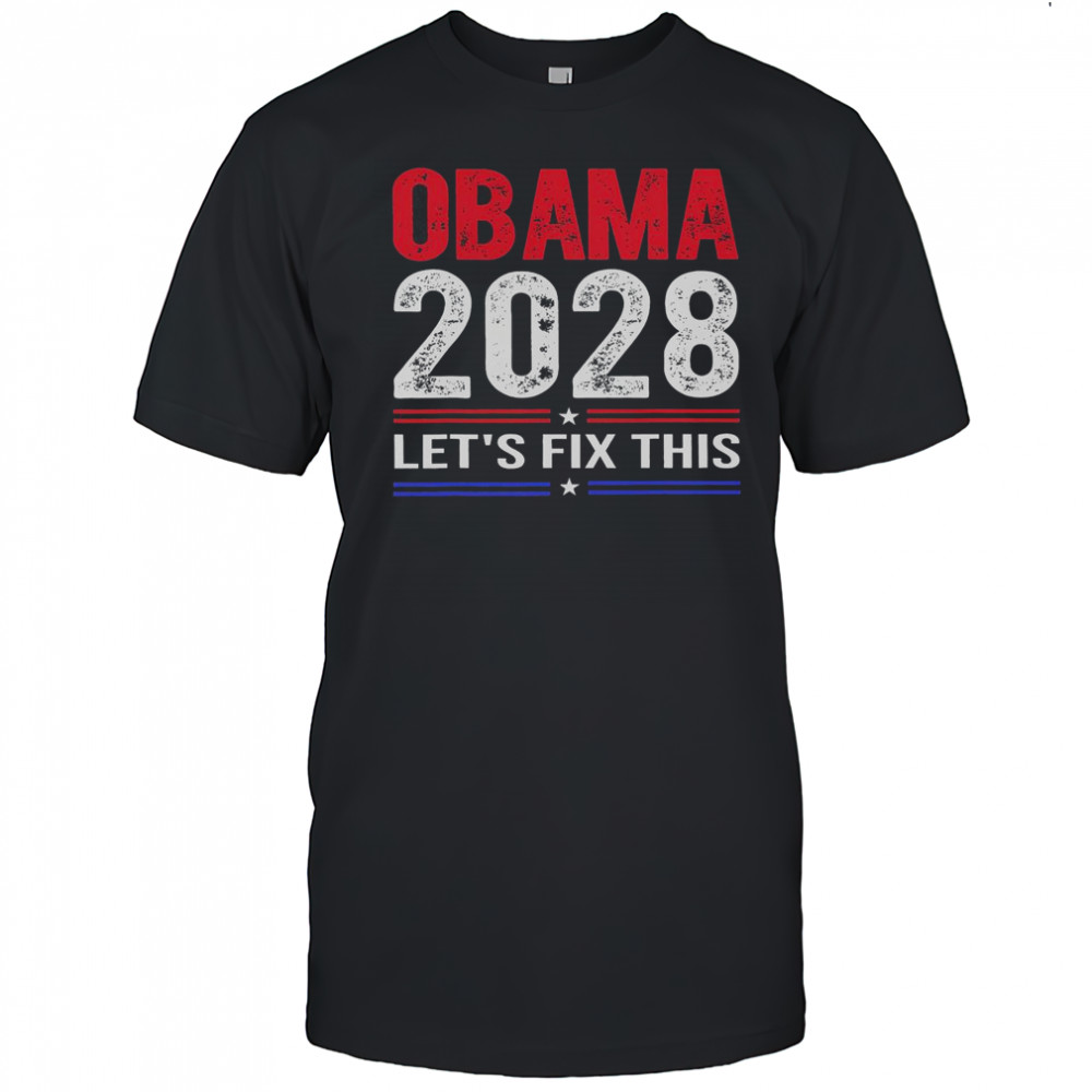 Obama 2028 Let’s Fix This T-Shirt