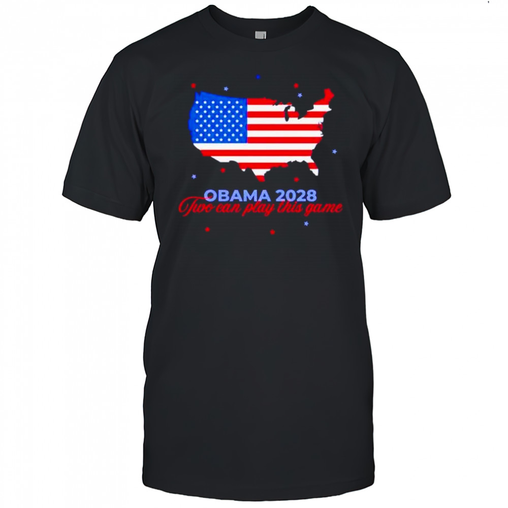Obama 2028 two can play this game US state shirt