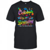 October Is My Birthday Yes The Whole Month Bday Tie Dye shirt