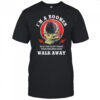 Old Salty Marine I’m A Boomer So If You Don’t Want Your Feelings Hurt Walk Away Shirt