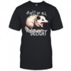 Opossum first of all I’m a delight shirt