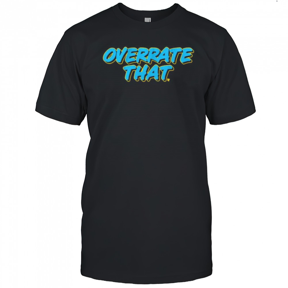 Overrate That Indiana Pacers t-shirt
