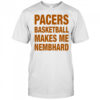Pacers Basketball Makes Me Nembhard shirt
