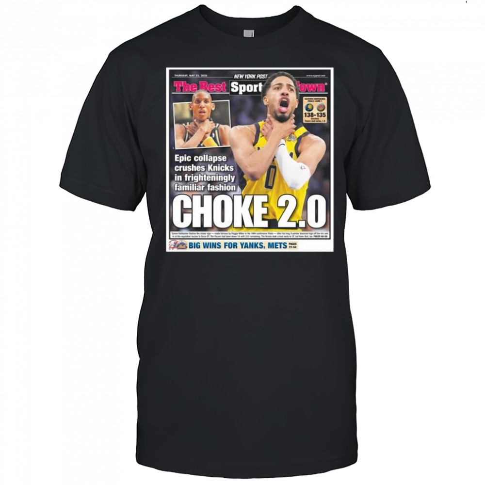 Paul Pierce Wearing New York Post Tyrese Haliburton Choke 2.0 Big Wins For Yanks Mets t-shirt